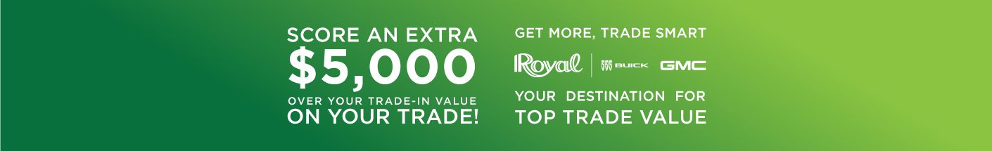 Score an extra $5,000 over your trade in value!
